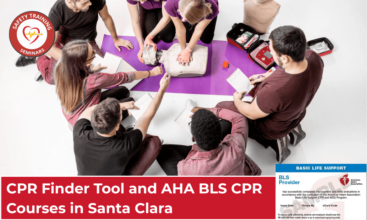 CPR Finder Tool & AHA BLS CPR Courses in Santa Clara by Safety Training Seminars
