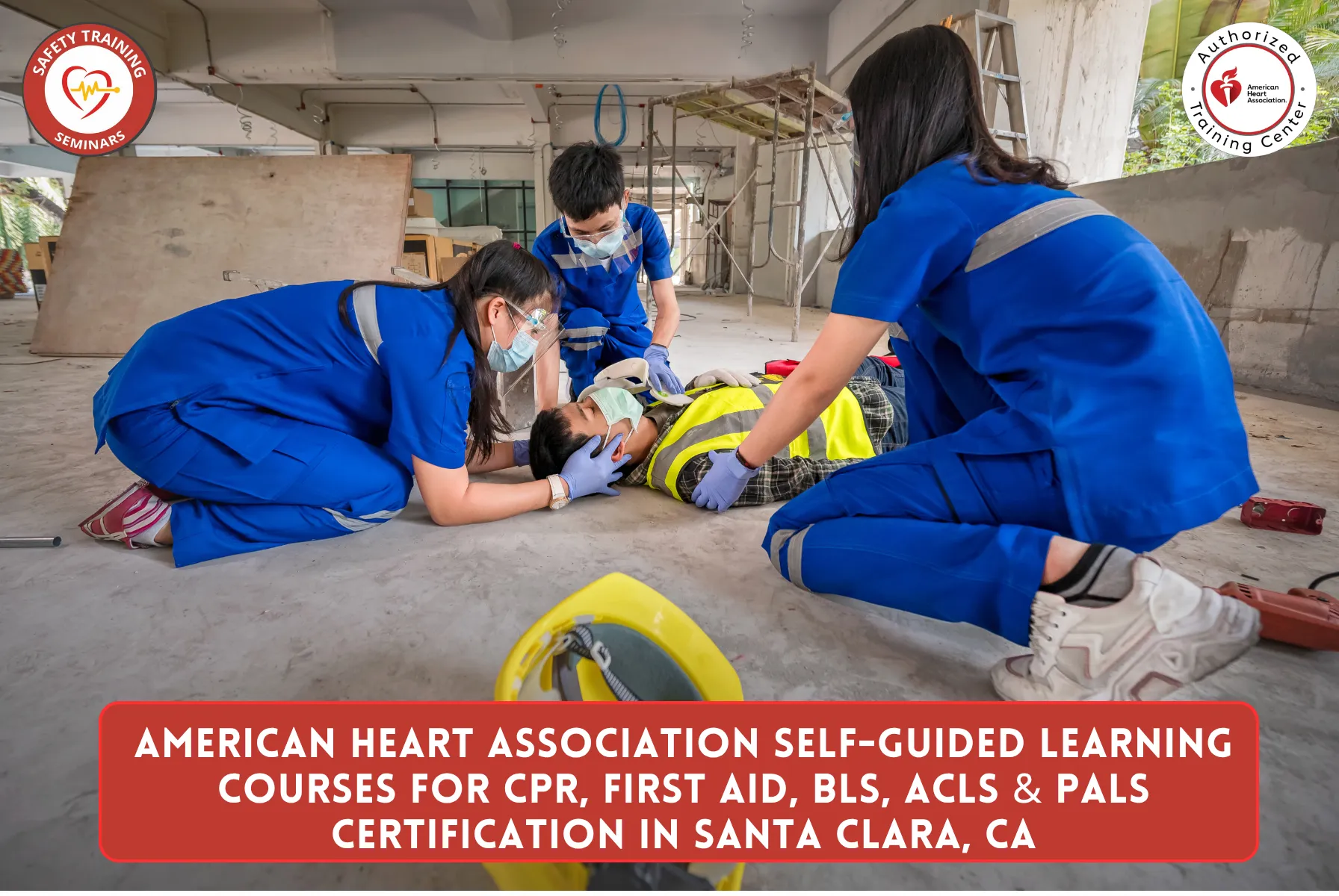 American Heart Association Self-Guided Learning Courses for CPR, First Aid, BLS, ACLS & PALS Certification in Santa Clara, CA